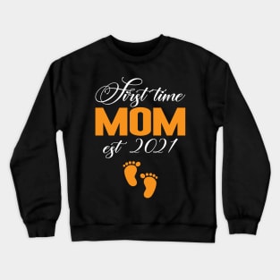 first time mom est 2021 Crewneck Sweatshirt